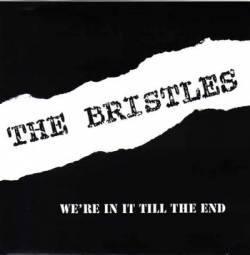 The Bristles : We're In It Till The End